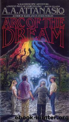 A A Attanasio by Arc of the Dream (epub)