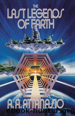 A A Attanasio by The Last Legends of Earth (epub)