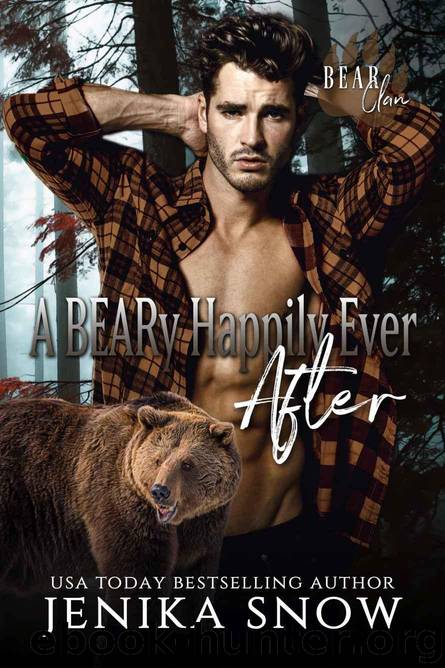 A BEARy Happily Ever After (Bear Clan, 6) by Snow Jenika