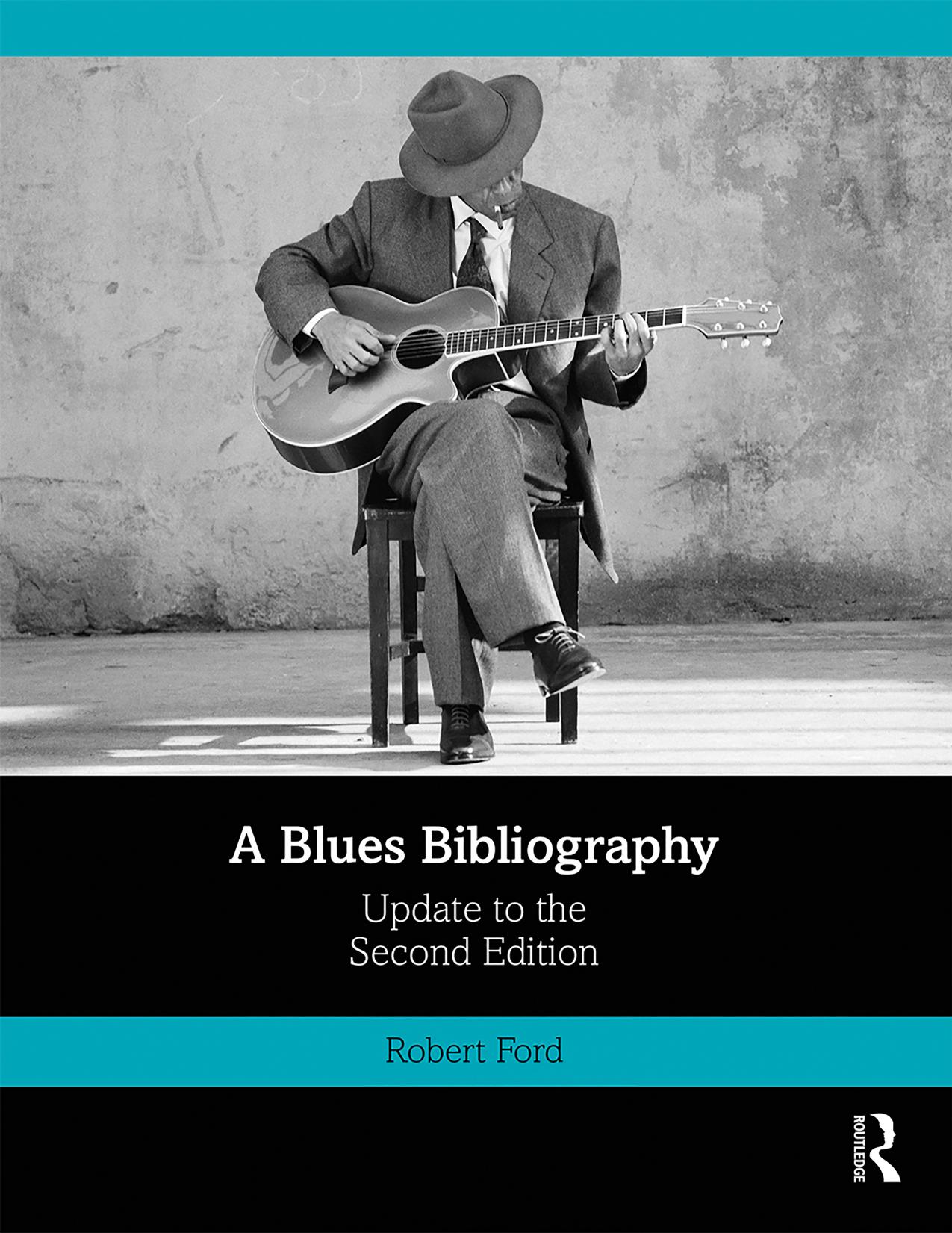 A BLUES BIBLIOGRAPHY : by ROBERT FORD
