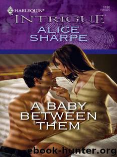 A Baby Between Them by Alice Sharpe - A Baby Between Them