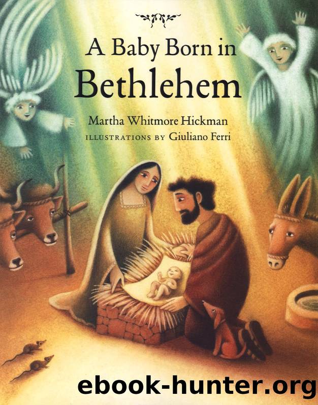A Baby Born in Bethlehem by Martha Whitmore Hickman