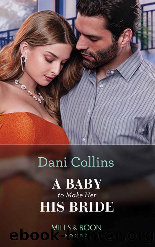 A Baby To Make Her His Bride (Mills & Boon Modern) (Four Weddings and a Baby, Book 4) by Dani Collins