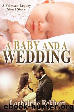A Baby and a Wedding by Lorhainne Eckhart