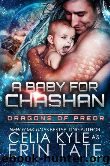 A Baby for Chashan: Dragons of Preor by Kyle Celia