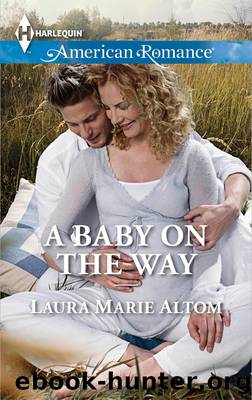 A Baby on the Way by Laura Marie Altom