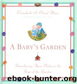 A Baby's Garden by Elizabeth St. Cloud Muse