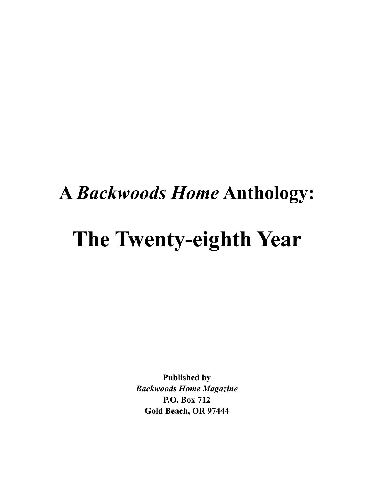 A Backwoods Home Anthology: The Twenty-eighth Year by Backwoods Home Magazine