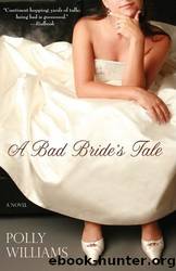 A Bad Bride's Tale by Polly Williams