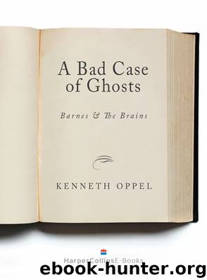 A Bad Case of Ghosts by Kenneth Oppel