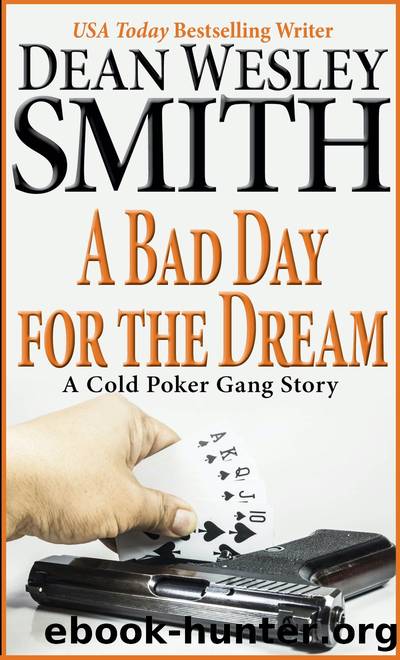 A Bad Day for the Dream by Dean Wesley Smith