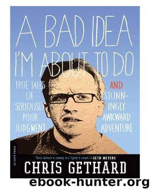 A Bad Idea I'm About to Do by Chris Gethard