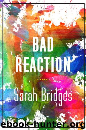 A Bad Reaction by Sarah Bridges