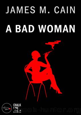 A Bad Woman by James M. Cain