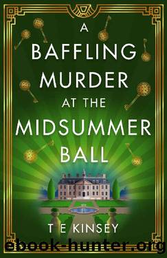 A Baffling Murder at the Midsummer Ball (A Dizzy Heights Mystery) by T E Kinsey