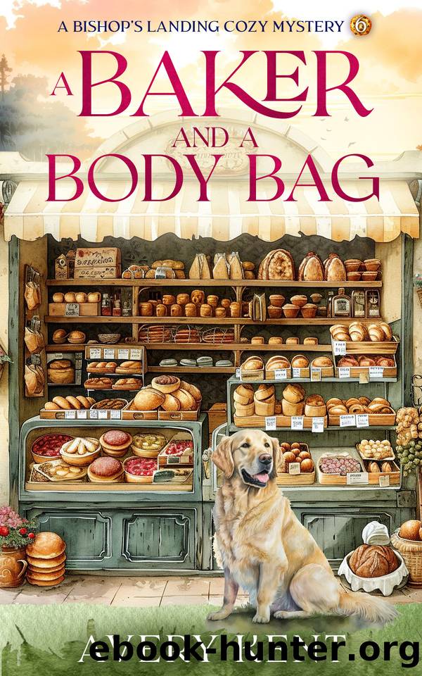 A Baker and a Body Bag: A Bishop's Landing Cozy Mystery by Avery Kent