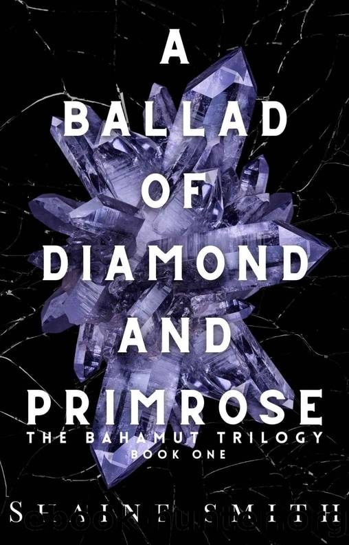 A Ballad of Diamond and Primrose: The Bahamut Trilogy Book 1 by Shaine Hinnant