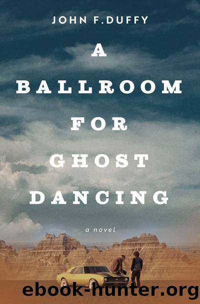 A Ballroom for Ghost Dancing by John F Duffy