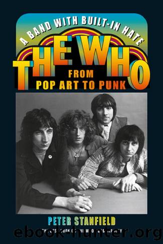 A Band With Built-In Hate: The Who From Pop Art to Punk by Peter Stanfield