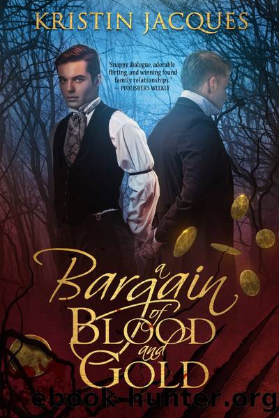 A Bargain of Blood and Gold by Kristin Jacques