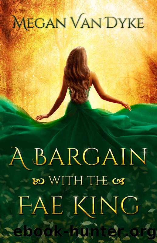 A Bargain with the Fae King by Megan Van Dyke