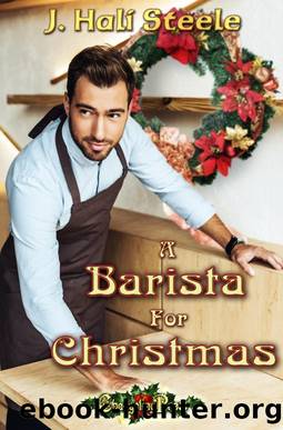 A Barista for Christmas by J. Hali Steele