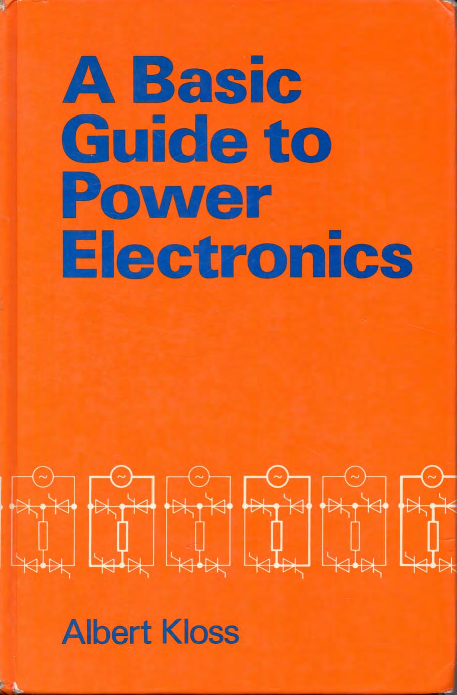 A Basic Guide to Power Electronics by Albert Kloss