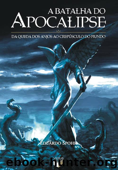 A Batalha do Apocalipse by Eduardo Spohr