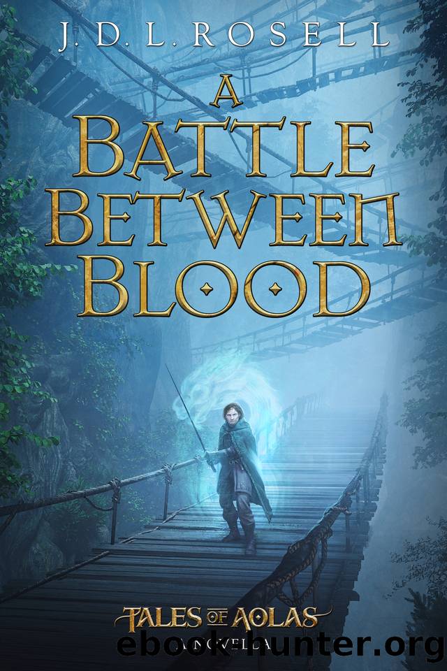 A Battle Between Blood: A Legend of Tal Novella by J.D.L. Rosell