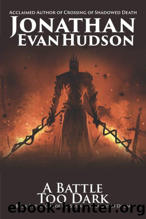 A Battle Too Dark: A Fantasy Epic by Jonathan Evan Hudson