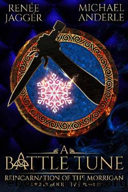 A Battle Tune (Reincarnation of the Morrigan Book 5) by Renée Jaggér & Michael Anderle