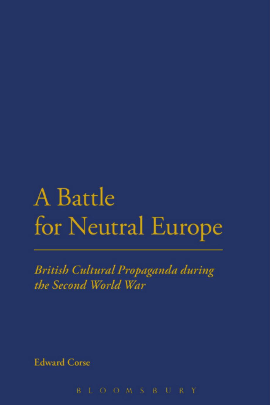 A Battle for Neutral Europe: British Cultural Propaganda during the Second World War (repost) by unknow