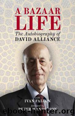 A Bazaar Life: The Autobiography of David Alliance by David Alliance & Ivan Fallon & Peter Mandelson