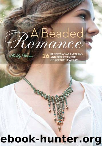 A Beaded Romance: 26 Beadweaving Patterns and Projects for Gorgeous Jewelry by Wiese Kelly