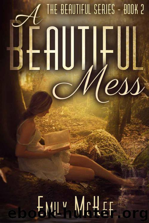 A Beautiful Mess by Emily McKee