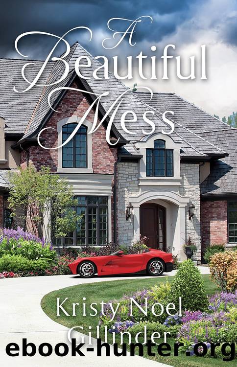 A Beautiful Mess by Kristy Noel Gillinder