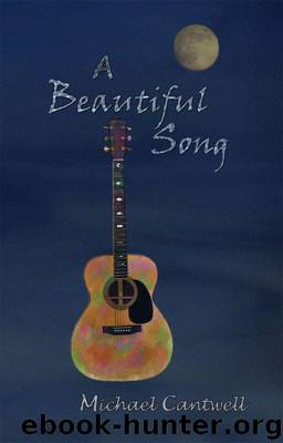 A Beautiful Song: A Musical Soul Story by Cantwell Michael