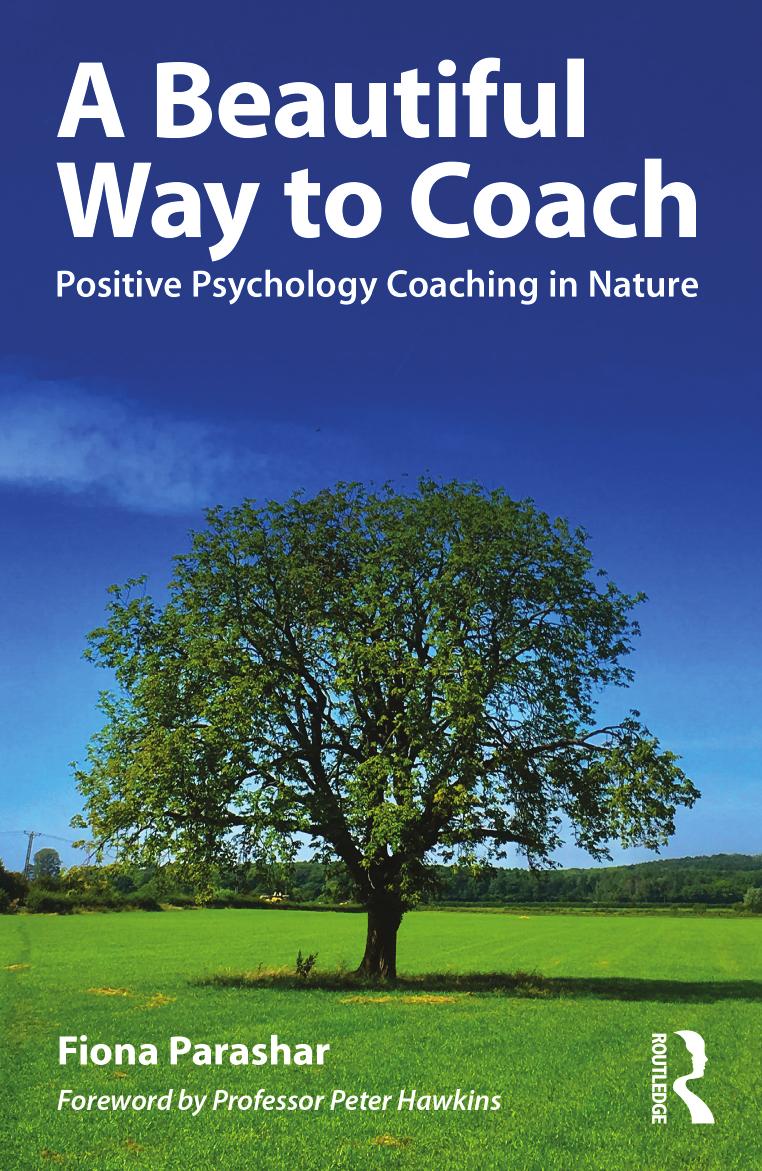 A Beautiful Way to Coach; Positive Psychology Coaching in Nature by Fiona Parashar
