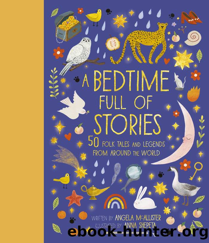 A Bedtime Full of Stories: 50 Folktales and Legends from Around the World by Angela McAllister