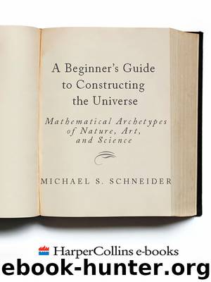 A Beginner's Guide to Constructing the Universe by Michael S. Schneider