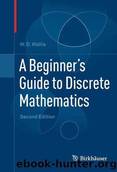 A Beginner's Guide to Discrete Mathematics by W. D. Wallis