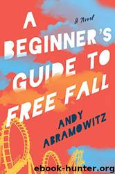 A Beginner's Guide to Free Fall by Andy Abramowitz