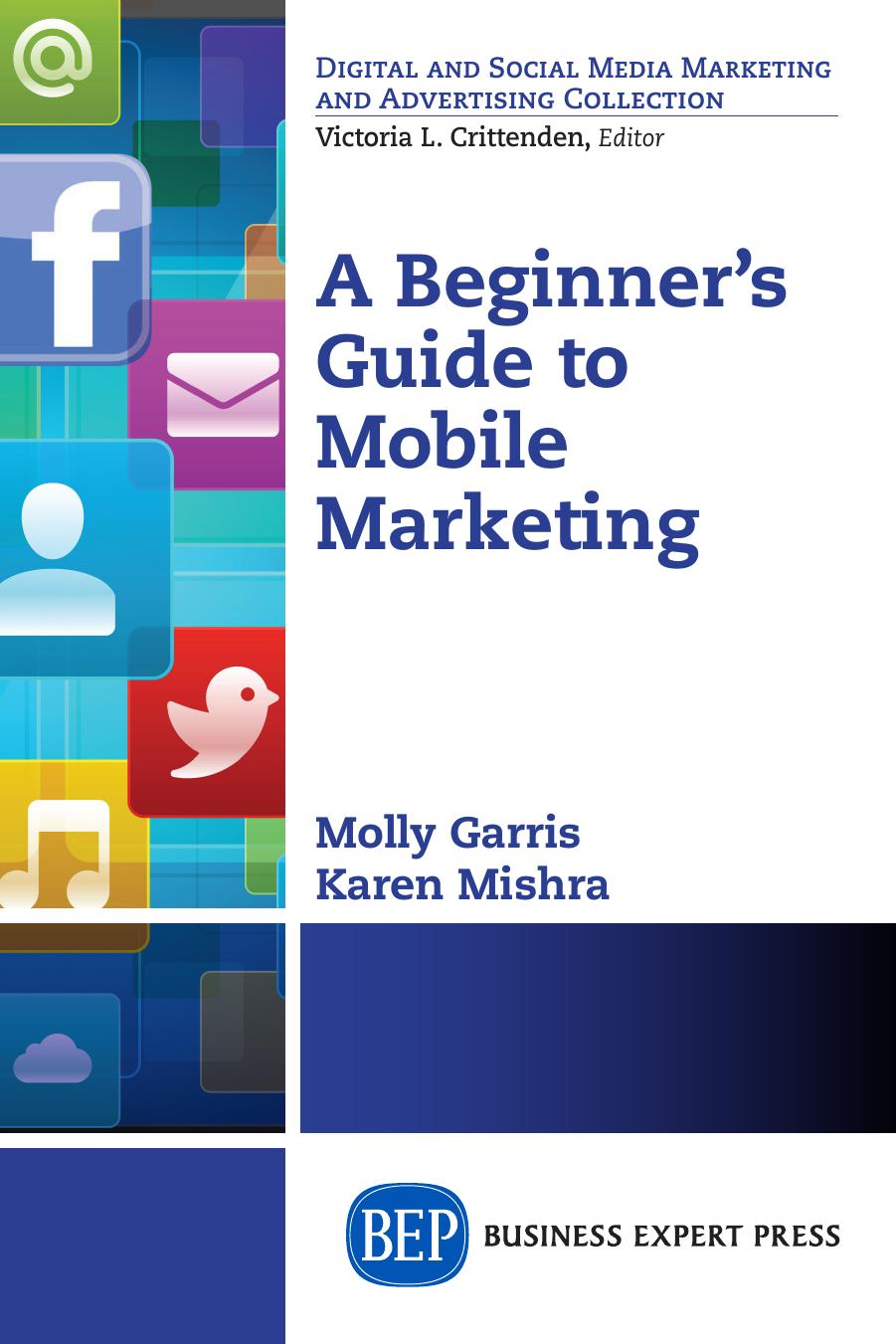A Beginner's Guide to Mobile Marketing by Unknown