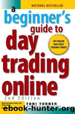 A Beginnerâs Guide To Day Trading Online 2nd Edition by Toni Turner