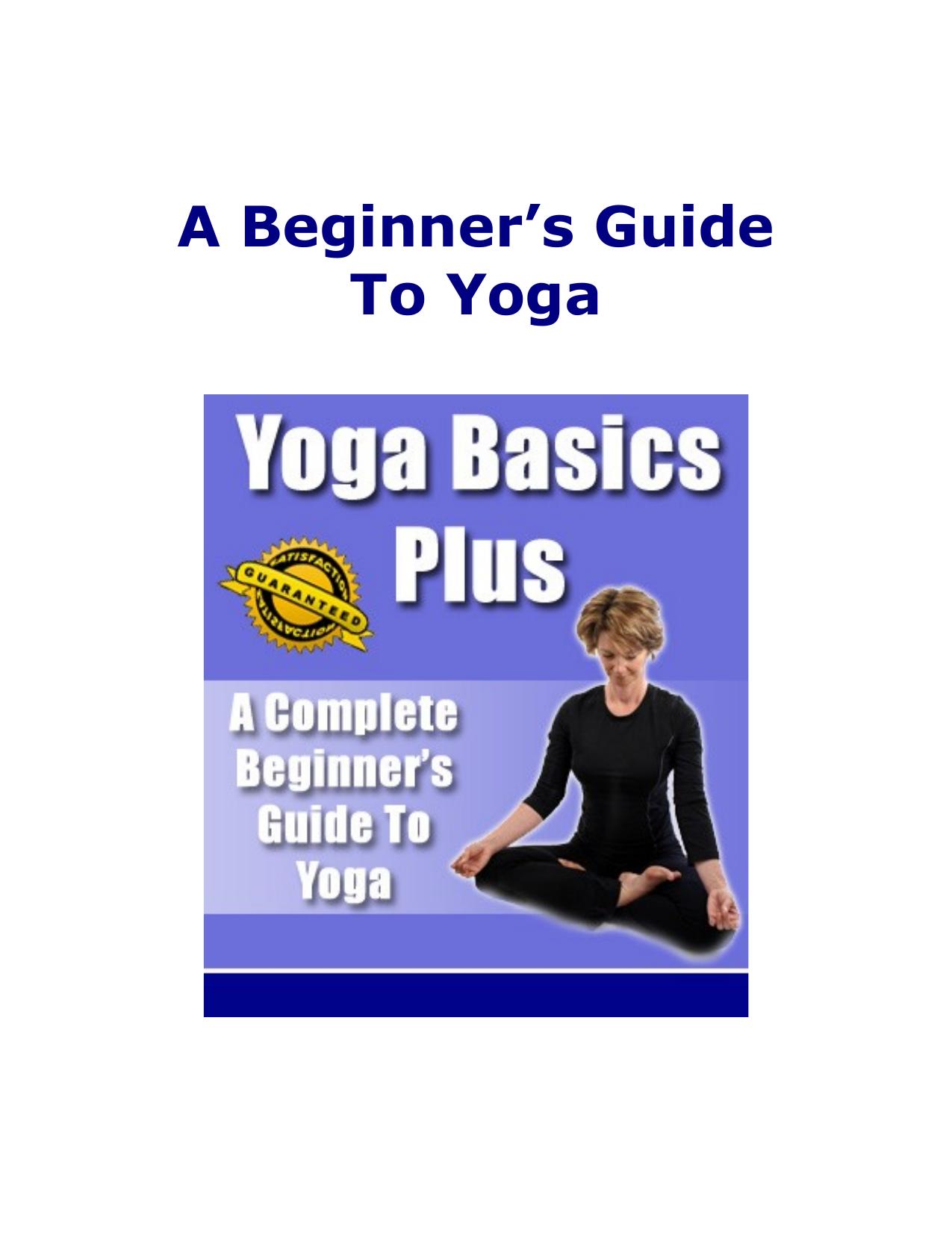 A Beginnerâs Guide to Yoga by Jason Kalra
