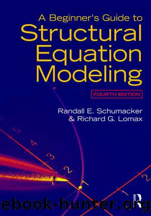 A Beginner’s Guide to Structural Equation Modeling by Randall E. Schumacker