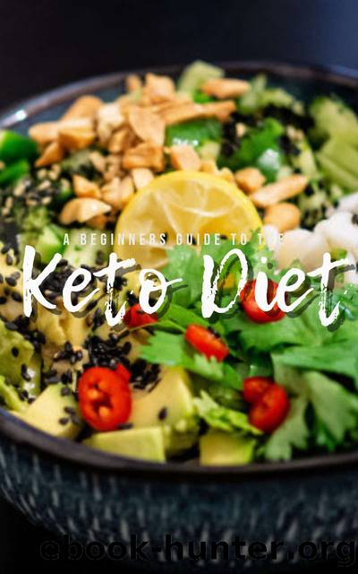 A Beginners Guide to the Keto Diet: Keto, The delicious road to health & fitness by Logan Morley