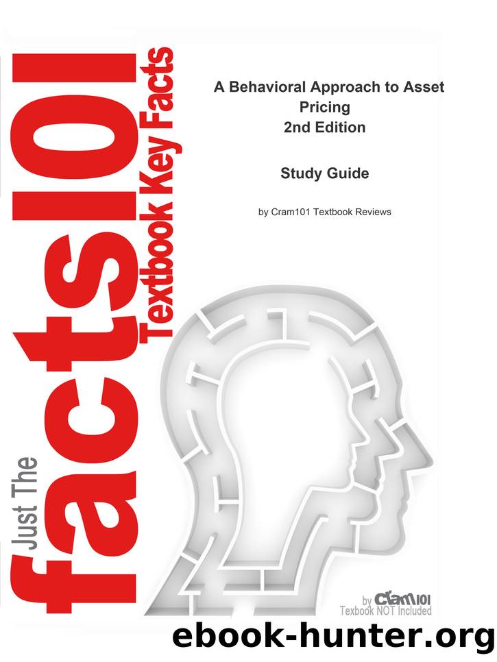 A Behavioral Approach to Asset Pricing: Business, Finance by Cram101 Textbook Reviews