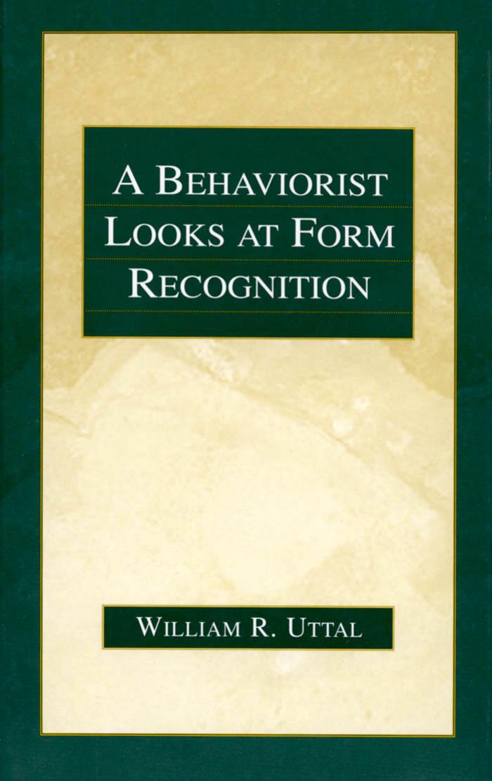 A Behaviorist Looks at Form Recognition by William R. Uttal