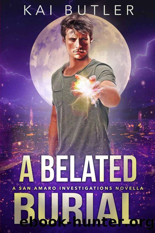 A Belated Burial: A San Amaro Investigations Novella by Kai Butler